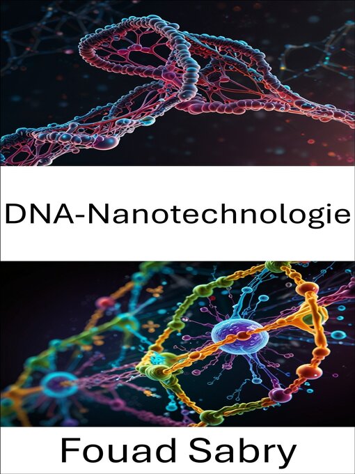 Title details for DNA-Nanotechnologie by Fouad Sabry - Available
